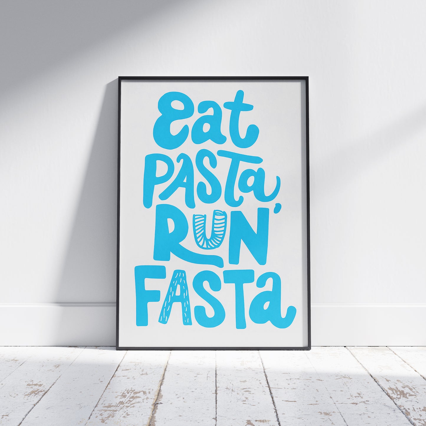 EAT PASTA RUN FASTA - Poster - Unframed