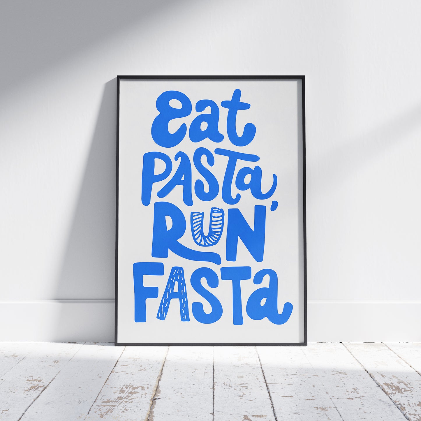 EAT PASTA RUN FASTA - Poster - Unframed