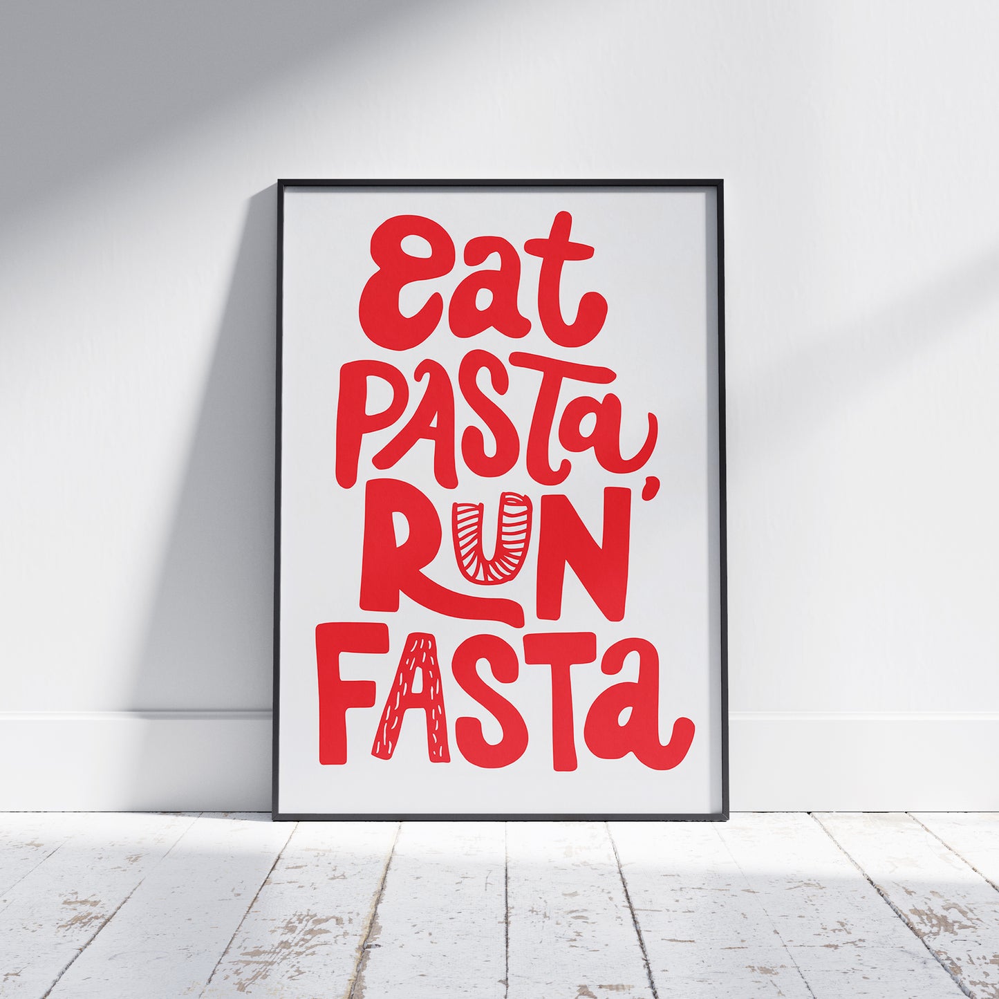 EAT PASTA RUN FASTA - Poster - Unframed