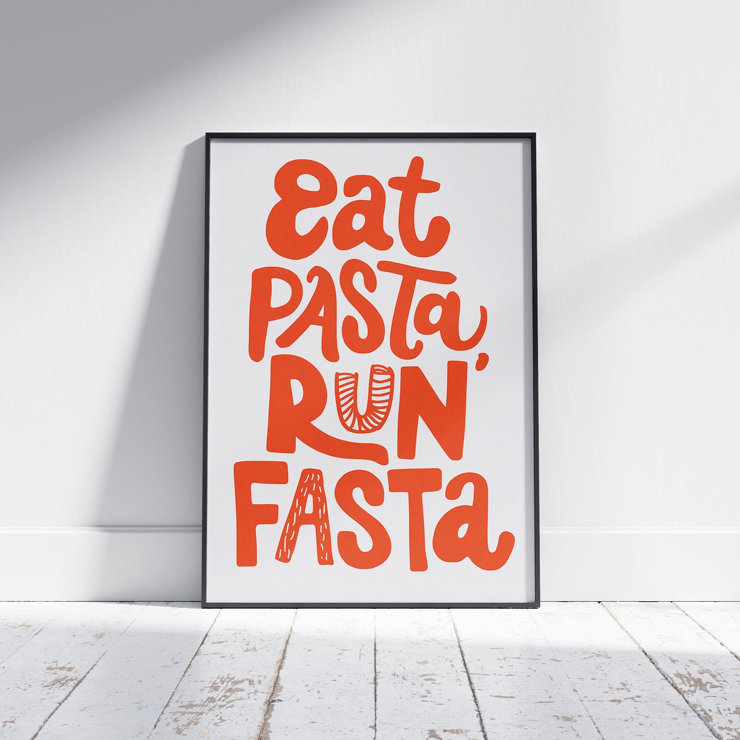 EAT PASTA RUN FASTA - Poster - Unframed