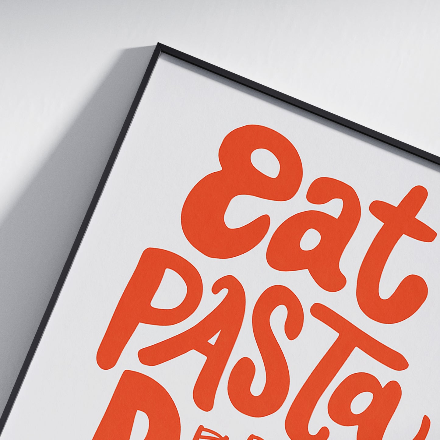 EAT PASTA RUN FASTA - Poster - Unframed
