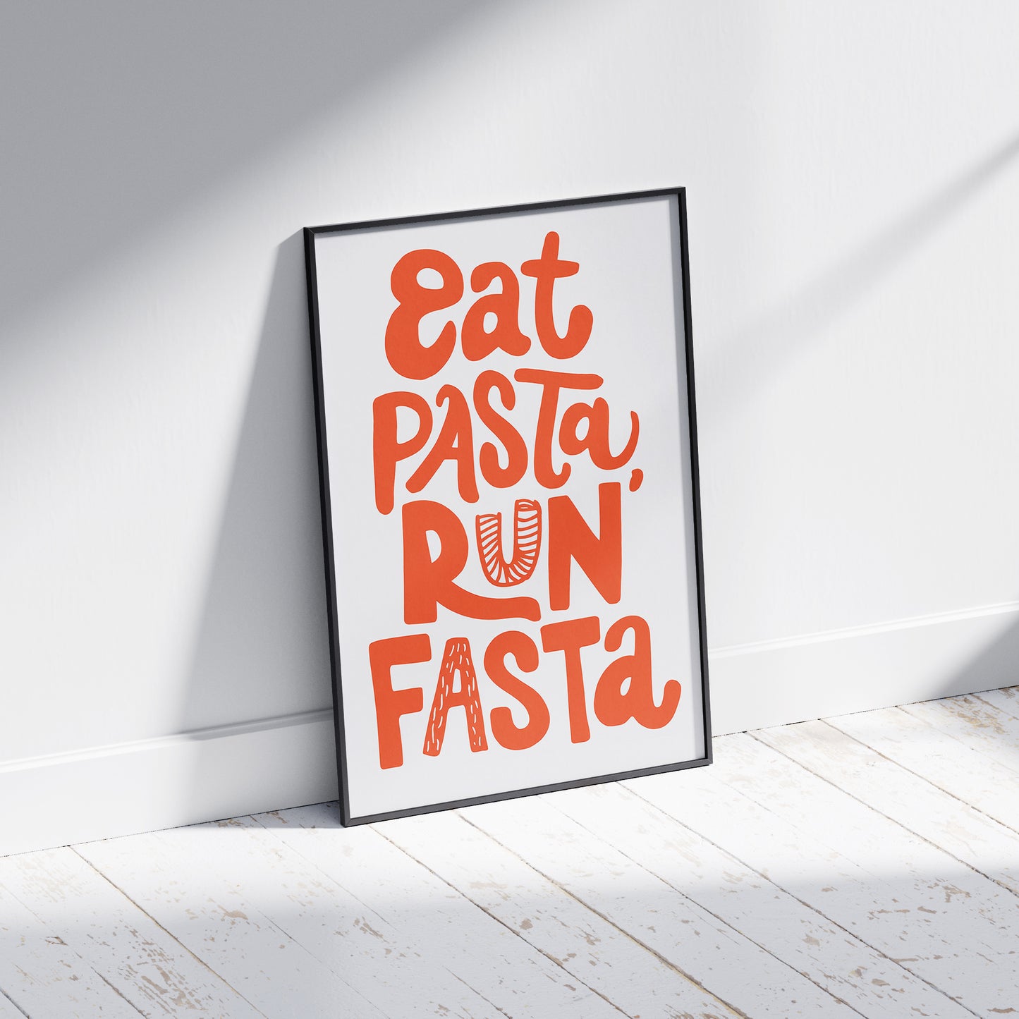 EAT PASTA RUN FASTA - Poster - Unframed