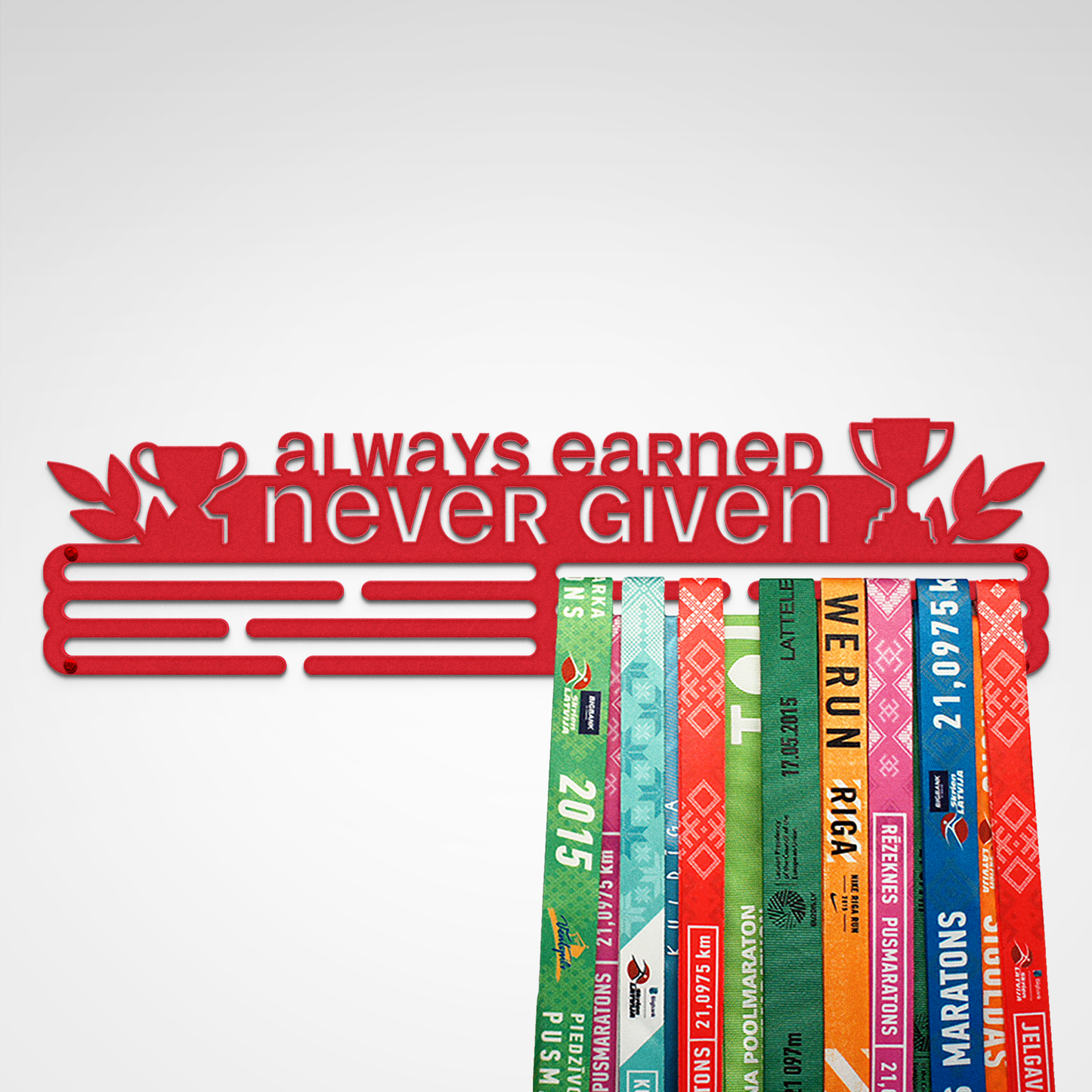 ALWAYS EARNED NEVER GIVEN - Red - Large - medal hanger